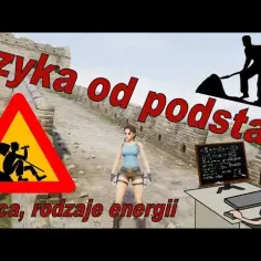 Co oznacza litera W w fizyce i jak wpływa na pracę i energię